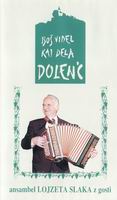 Boš videl kaj dela Dolen'c